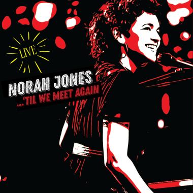 Norah Jones -  'Til We Meet Again